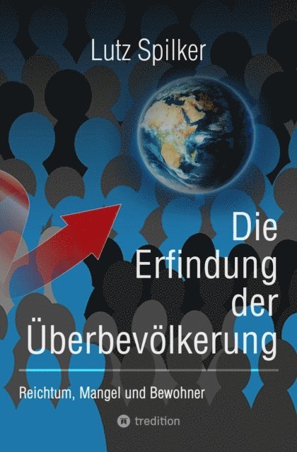 Lutz Spilker - Die Erfindung der Überbevölkerung, E-bok