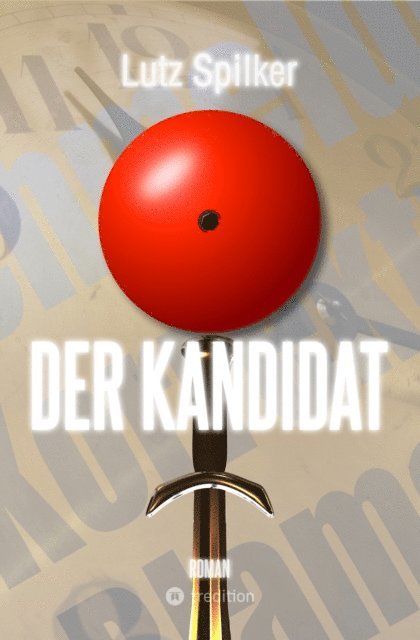Lutz Spilker - Der Kandidat, E-bok