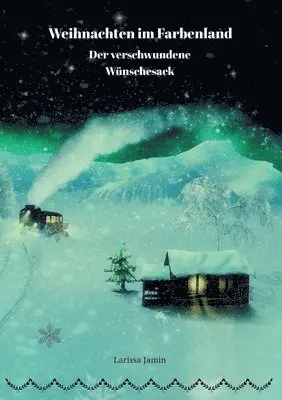 Weihnachten im Farbenland: Der verschwundene Wünschesack