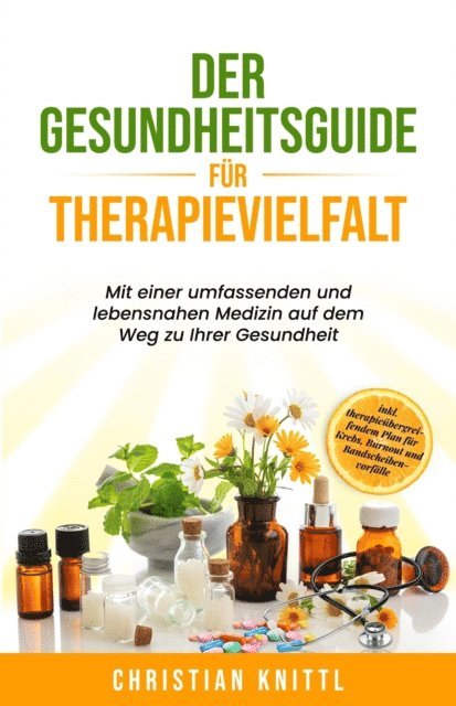 Christian Knittl - Der Gesundheitsguide für Therapievielfalt, E-bok. Tillgänglighet: Lägg i varukorg