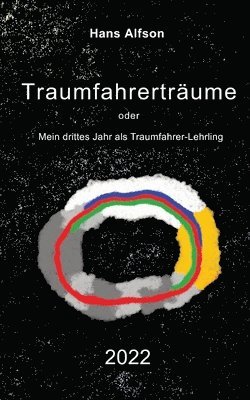 Hans Alfson - Traumfahrerträume 2022: Mein drittes Jahr als Traumfahrer-Lehrling, Häftad. Tillgänglighet: Lägg i varukorg