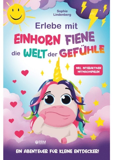 Sophie Lindenberg, RBM Publishing - Erlebe mit Einhorn Fiene die Welt der Gefühle, E-bok