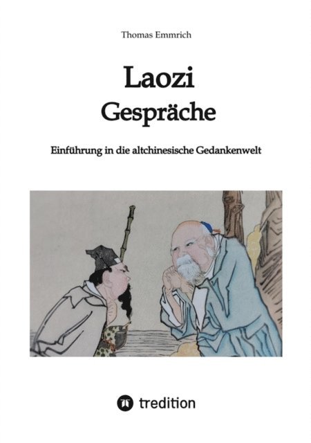 Thomas Emmrich - Laozi - Gespräche, E-bok