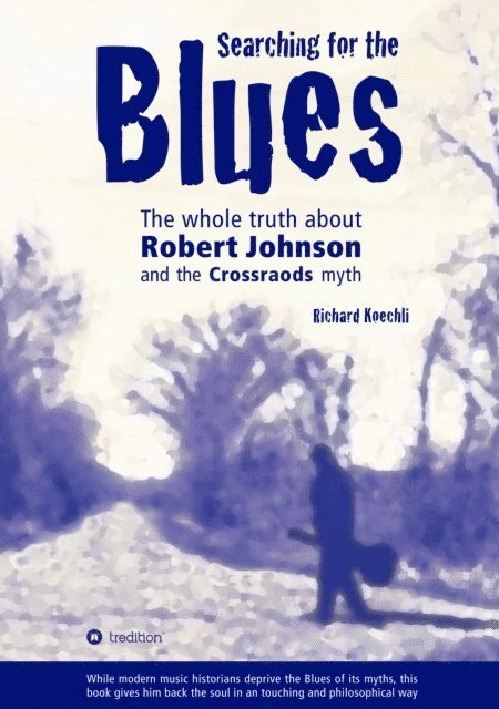 Richard Koechli - Searching for the Blues, E-bok