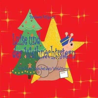 Barbara Bilgoni, Barbara Bilgoni - Luise und der Weihnachtsstern: Weihnachten bei den Waldtieren, Häftad. Tillgänglighet: Lägg i varukorg