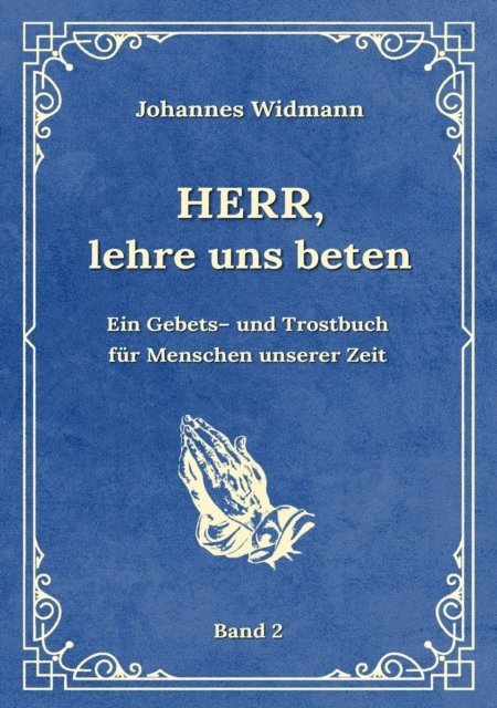 Johannes Widmann, Klaus Kardelke - Herr, lehre uns beten - Bd. 2, E-bok. Tillgänglighet: Lägg i varukorg