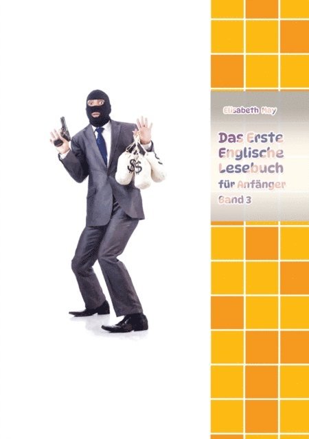 Elisabeth May - Lerne Englische Sprache mit dem Buch Das Erste Englische Lesebuch fur Anfanger Band 3, E-bok