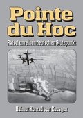Pointe du Hoc: Rtsel um einen deutschen Sttzpunkt