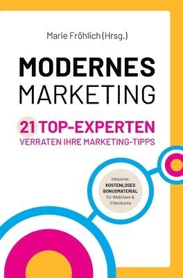 Marie Fröhlich - Modernes Marketing, Inbunden