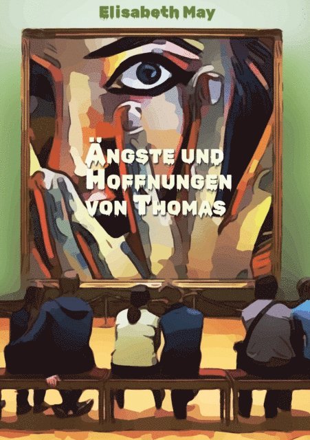 Elisabeth May - Lerne Spanisch mit dem Buch Ängste und Hoffnungen von Thomas, E-bok