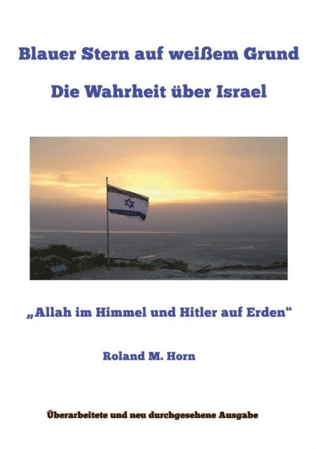 Roland M. Horn - Blauer Stern auf weißem Grund: Die Wahrheit über Israel, E-bok