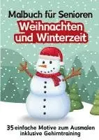 Hardy Haar - Malbuch für Senioren Weihnachten und Winterzeit 35 einfache Ausmalbilder Gehirntraining für Rentner, Malanfänger, Malgruppen Geschenkidee Weihnachtsgeschenk, Gruppenbetreuung, Neujahr, Häftad. Tillgänglighet: Lägg i varukorg
