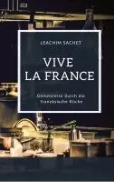 Leachim Sachet - Vive la France - Genussreise durch die französische Küche, Häftad. Tillgänglighet: Lägg i varukorg