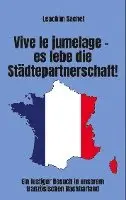 Leachim Sachet - Vive le jumelage - es lebe die Städtepartnerschaft!, Häftad. Tillgänglighet: Lägg i varukorg