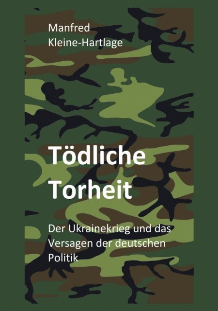 Manfred Kleine-Hartlage - Tödliche Torheit, E-bok
