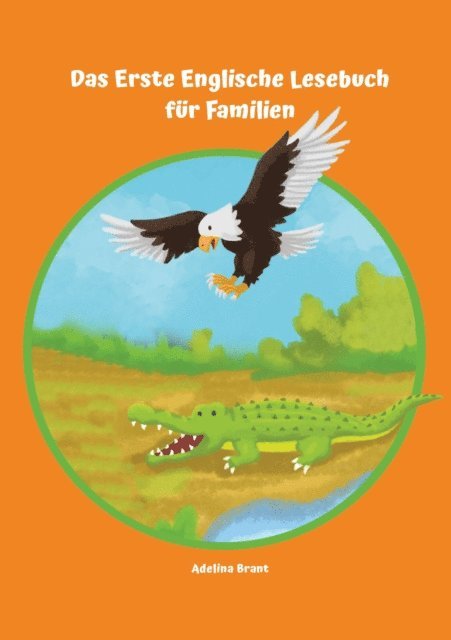 Adelina Brant - Lerne Englisch am einfachsten mit dem Buch Das Erste Englische Lesebuch fur Familien, E-bok