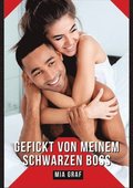 Gefickt von meinem schwarzen Boss: Verbotene Erotikgeschichten mit explizitem Sex f�r Erwachsene