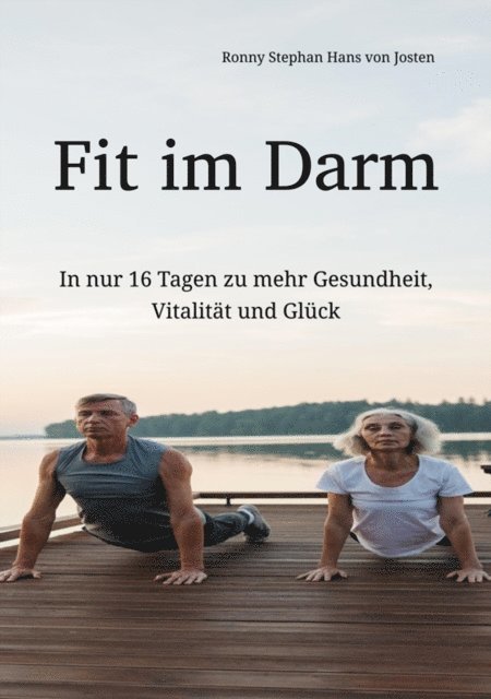 Ronny Stephan Hans von Josten - Fit im Darm, E-bok