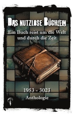 Allan Rexword, Allan Rexword - Das nutzlose Büchlein: Ein Buch reist um die Welt und durch die Zeit, Häftad