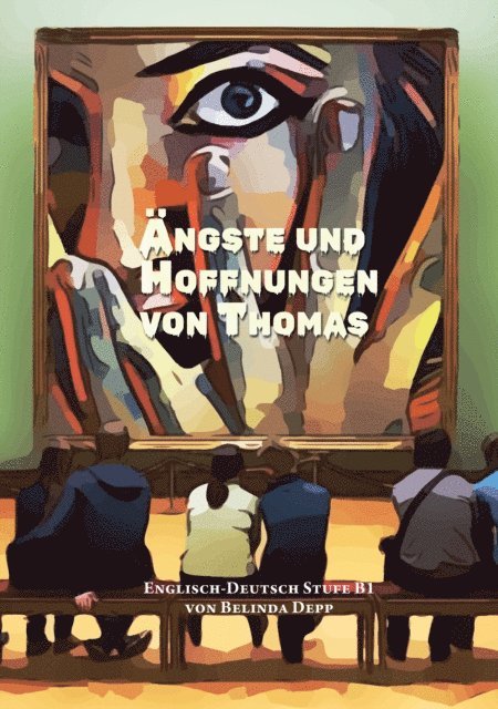 Belinda Depp - Lerne Englisch mit dem Buch Angste und Hoffnungen von Thomas, E-bok. Tillgänglighet: Lägg i varukorg