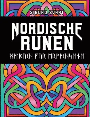 Nordische Runen Malbuch: Spielerisch die Runen des Älteren Futhark und des Jüngeren Futhark lernen - Keltisches Mandala Ausmalbuch für Erwachse