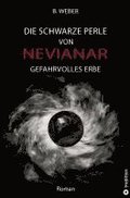 DIE SCHWARZE PERLE VON NEVIANAR - Eine spannend erz�hlte Heldenreise als Fantasy-Roman mit �berraschenden Wendungen