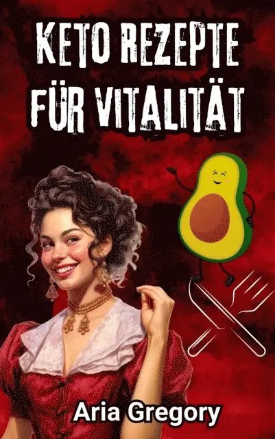 Aria Gregory - Gesunde Küche, Frischer Geschmack: Keto Rezepte für Vitalität, E-bok. Tillgänglighet: Lägg i varukorg