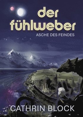 Der Fühlweber: Asche des Feindes