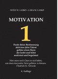 1 Motivation: Finde deine Bestimmung - Aktiviere dein Talent - Gebäre einen Stern, der lenkt und leitet, motiviert und begeistert