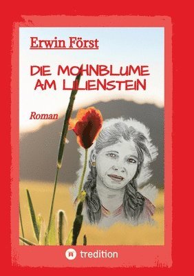 Erwin Först - Die Mohnblume am Lilienstein: Dresden, Sachsen, Indien, Häftad