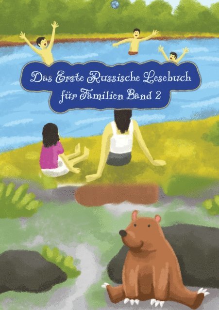 Lubov Babushkina - Das Erste Russische Lesebuch für Familien (farbig illustrierte Ausgabe, Band 2), E-bok