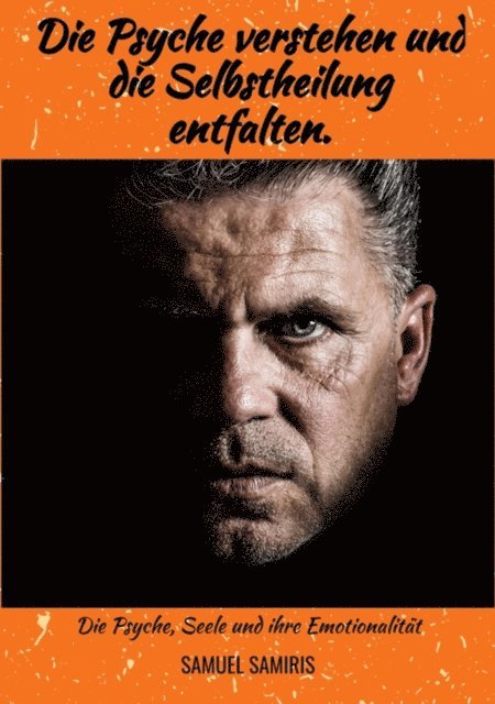 Samuel Samiris, Sami Duymaz - Die Psyche verstehen und die Selbstheilung entfalten., E-bok