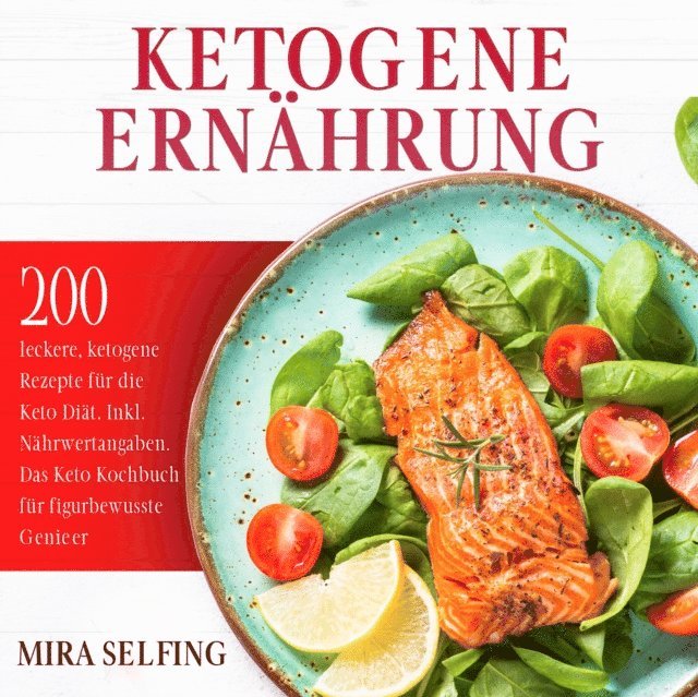 Jana Hermann, Mira Selfing - Ketogene Ernährung, E-bok. Tillgänglighet: Lägg i varukorg