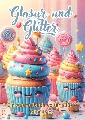 Maxi Pinselzauber - Glasur und Glitter: Ein Ausmalbuch voller süßer Cupcakes, Häftad