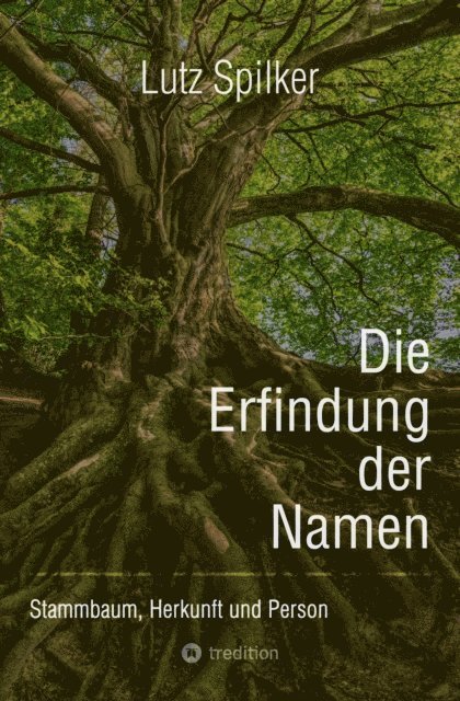 Lutz Spilker - Die Erfindung der Namen, E-bok