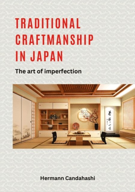 Hermann Candahashi - Traditional craftsmanship in Japan, E-bok