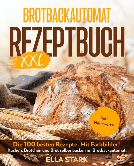 Ella Stark, Luisa Pravo - BROTBACKAUTOMAT REZEPTBUCH XXL, E-bok. Tillgänglighet: Lägg i varukorg