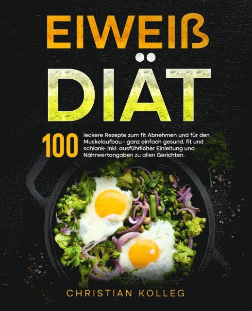 Paul Wunder, Christian Kolleg - Eiweiß Diät, E-bok