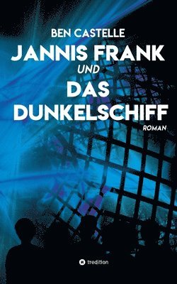 Ben Castelle - Jannis Frank und Das Dunkelschiff, Häftad. Tillgänglighet: Lägg i varukorg