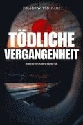 T�dliche Vergangenheit: Privatdetektiv Andorian van Anders ermittelt am Tatort Wien. Ein Krimi.