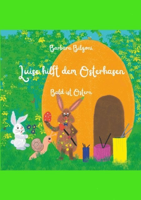 Barbara Bilgoni - Luise hilft dem Osterhasen, E-bok. Tillgänglighet: Lägg i varukorg