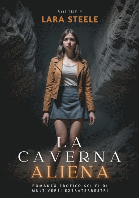 Lara Steel - La Caverna Aliena, E-bok