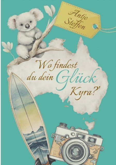 Antje Steffen - Wo findest du dein Glück, Kyra?, E-bok