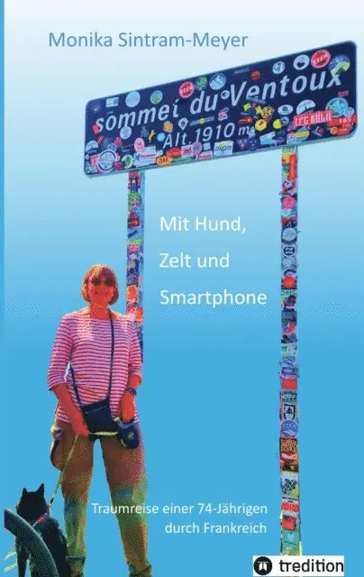 Monika Sintram-Meyer - Mit Hund, Zelt und Smartphone, E-bok. Tillgänglighet: Lägg i varukorg