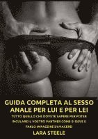 Lara Steel - Guida completa al Sesso Anale per Lui e per Lei, Häftad