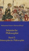 Islamische Philosophie: Band 5: Islamopäische Philosophie