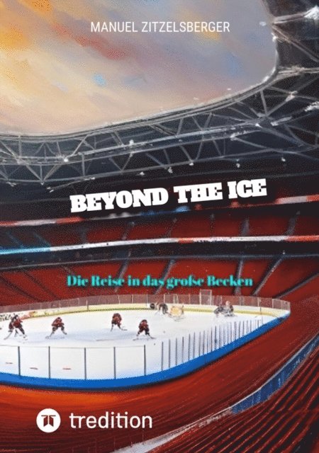 Manuel Zitzelsberger - Beyond the Ice, E-bok. Tillgänglighet: Lägg i varukorg