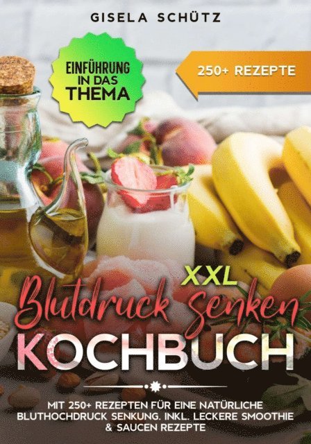 Gisela Schutz - XXL Blutdruck senken Kochbuch, E-bok