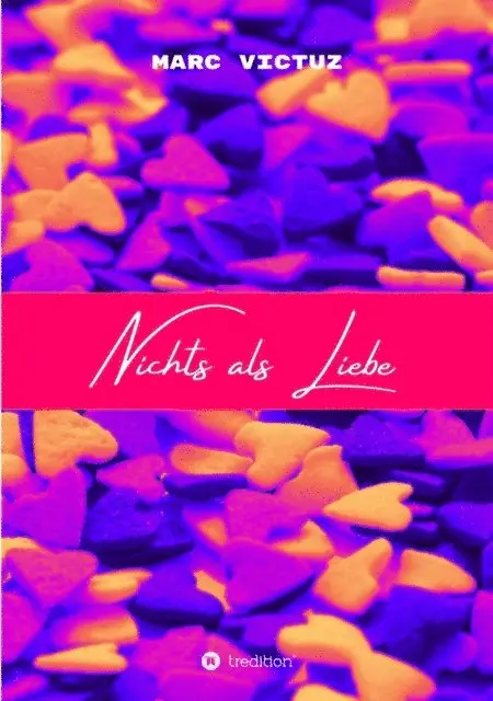 Marc Victuz - Nichts als Liebe, E-bok. Tillgänglighet: Lägg i varukorg