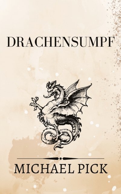Michael Pick - Drachensumpf, E-bok